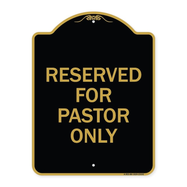 Signmission Designer Series Sign Reserved for Pastor Only, Black & Gold Aluminum Sign, 18" x 24", BG-1824-23192 A-DES-BG-1824-23192 - main